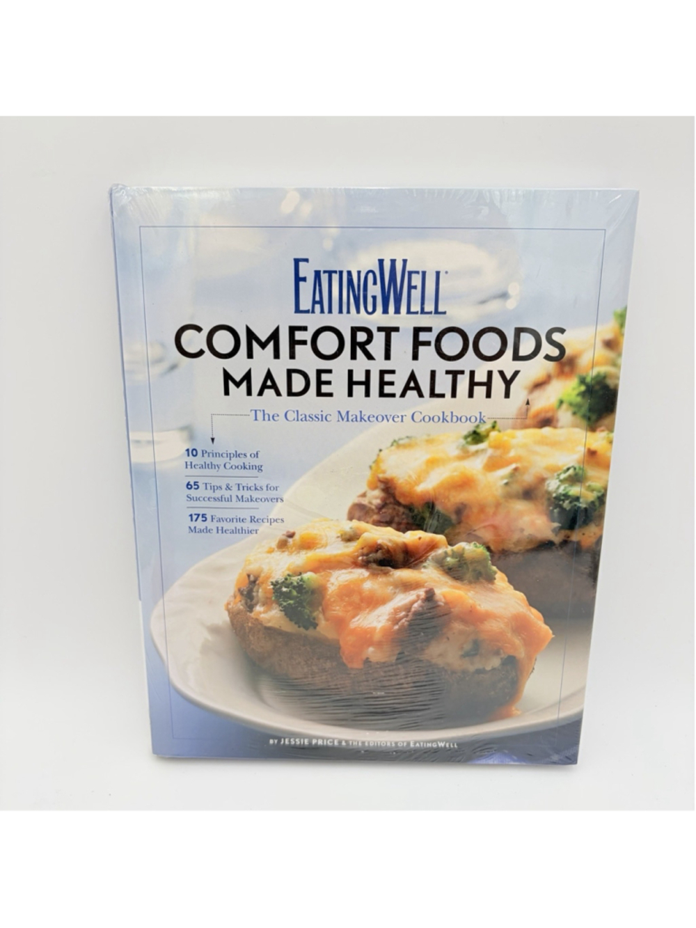 Sealed Eatingwell Comfort Foods Made Healthy: The Classic Makeover Cookbook